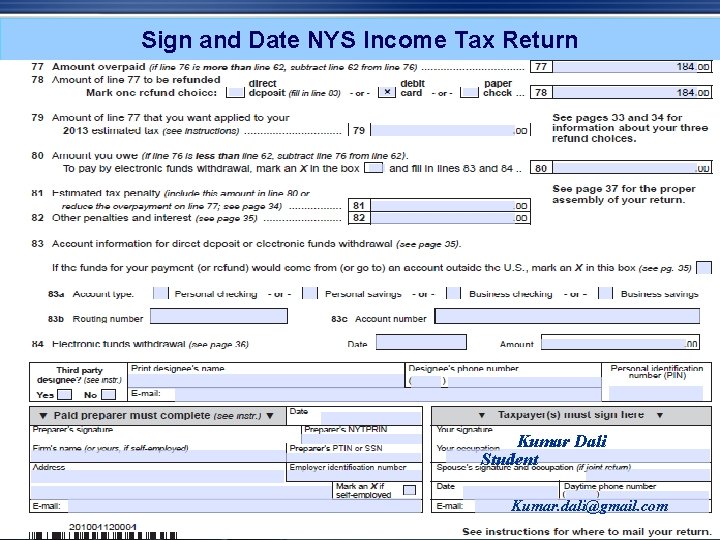 Sign and Date NYS Income Tax Return Kumar Dali Student Kumar. dali@gmail. com 