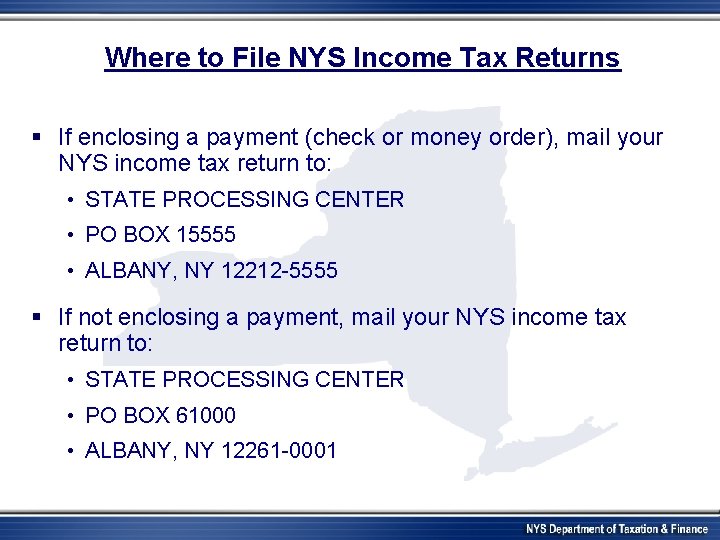 Where to File NYS Income Tax Returns § If enclosing a payment (check or