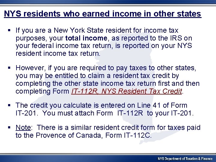 NYS residents who earned income in other states § If you are a New