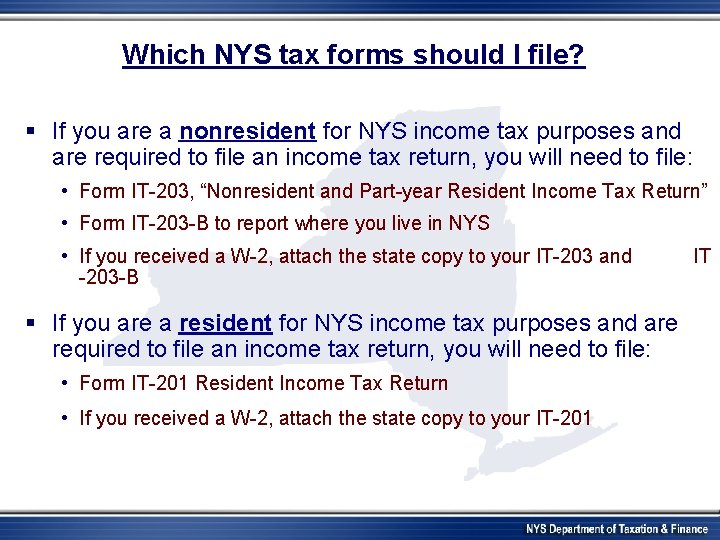 Which NYS tax forms should I file? § If you are a nonresident for