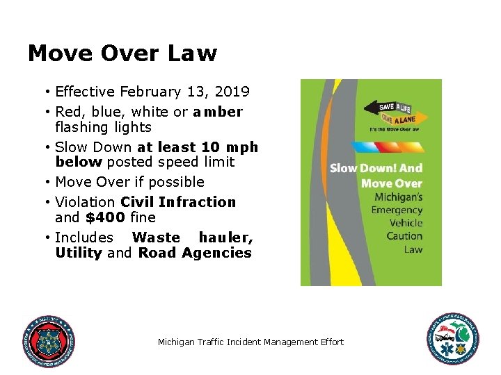 Move Over Law • Effective February 13, 2019 • Red, blue, white or amber