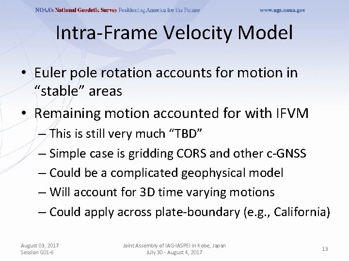 Intra-Frame Velocity Model • Euler pole rotation accounts for motion in “stable” areas •