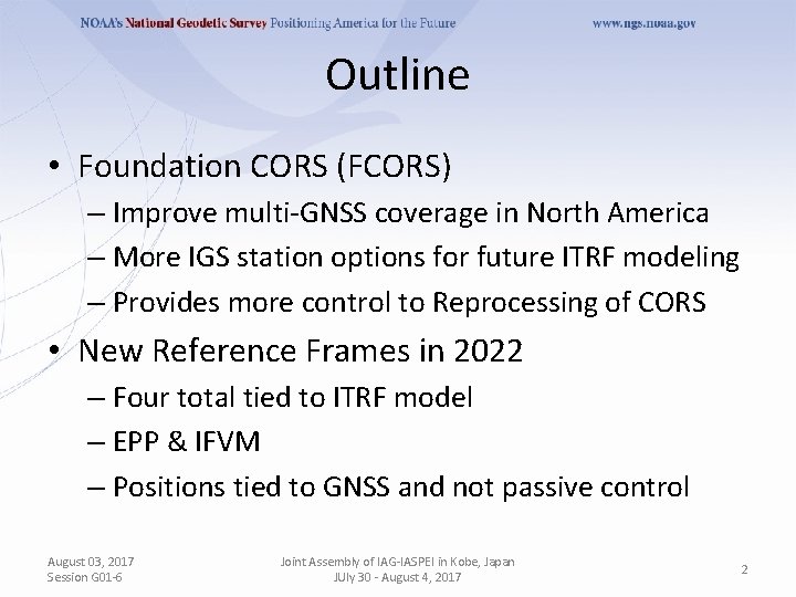 Outline • Foundation CORS (FCORS) – Improve multi-GNSS coverage in North America – More