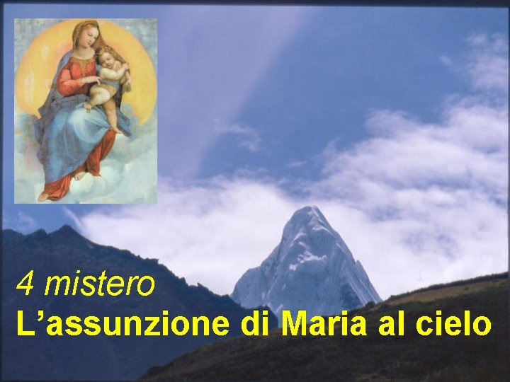 4 mistero L’assunzione di Maria al cielo 