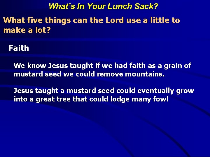 What’s In Your Lunch Sack? What five things can the Lord use a little