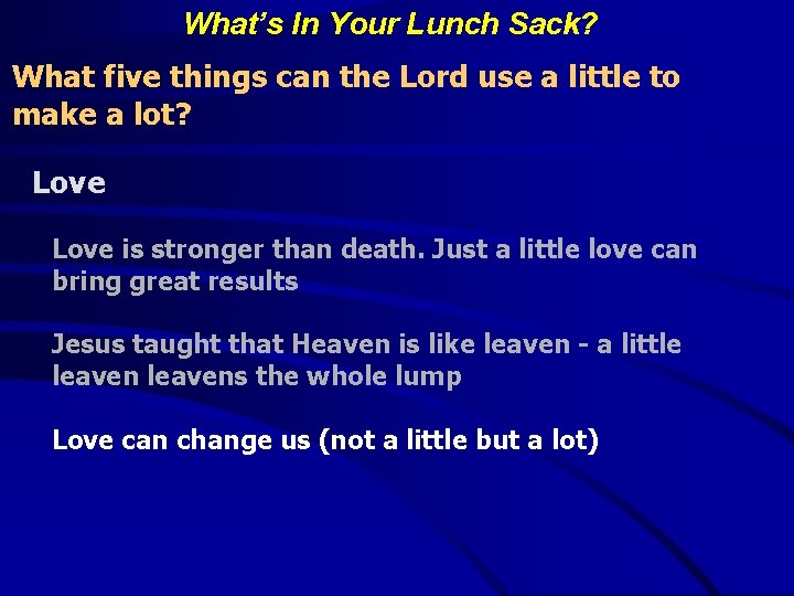 What’s In Your Lunch Sack? What five things can the Lord use a little