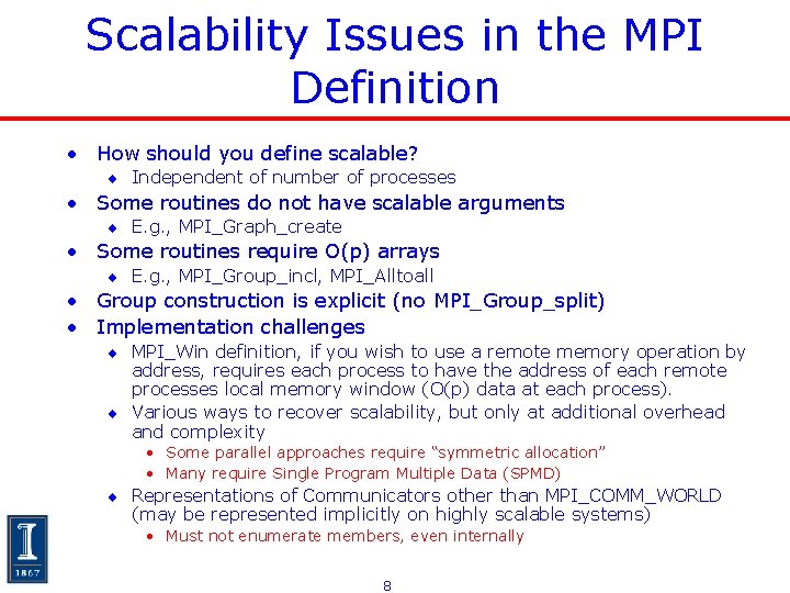 Scalability Issues in the MPI Definition • How should you define scalable? ¨ Independent Scalability Issues in the MPI Definition • How should you define scalable? ¨ Independent