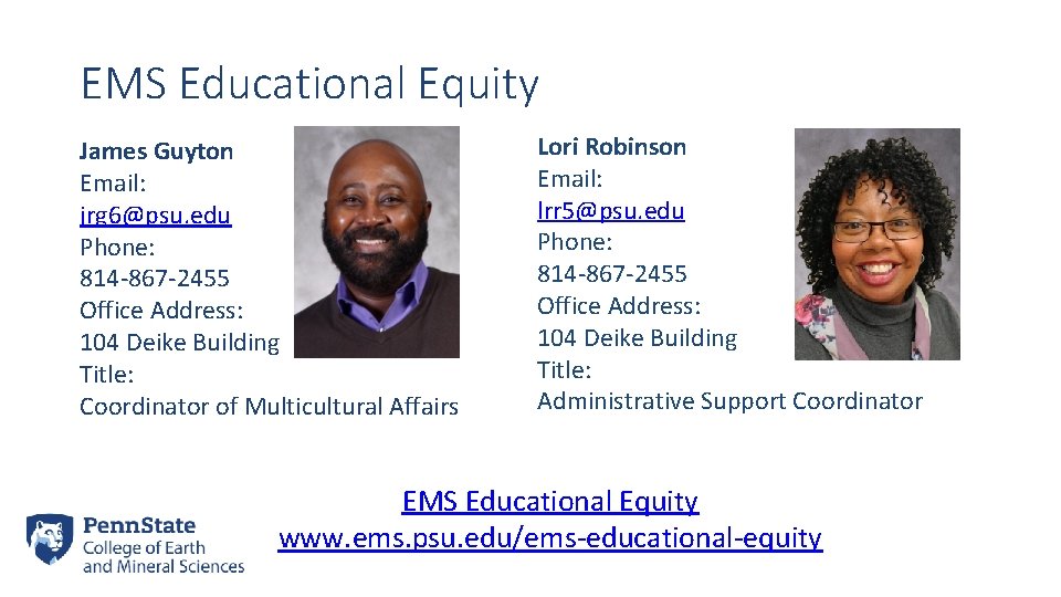 EMS Educational Equity James Guyton Email: jrg 6@psu. edu Phone: 814 -867 -2455 Office