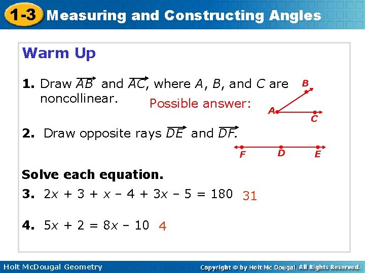 1 -3 Measuring and Constructing Angles Warm Up 1. Draw AB and AC, where