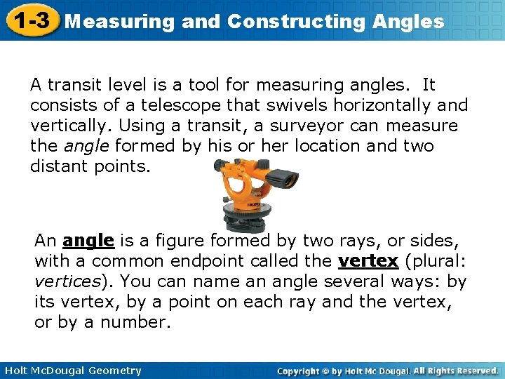 1 -3 Measuring and Constructing Angles A transit level is a tool for measuring