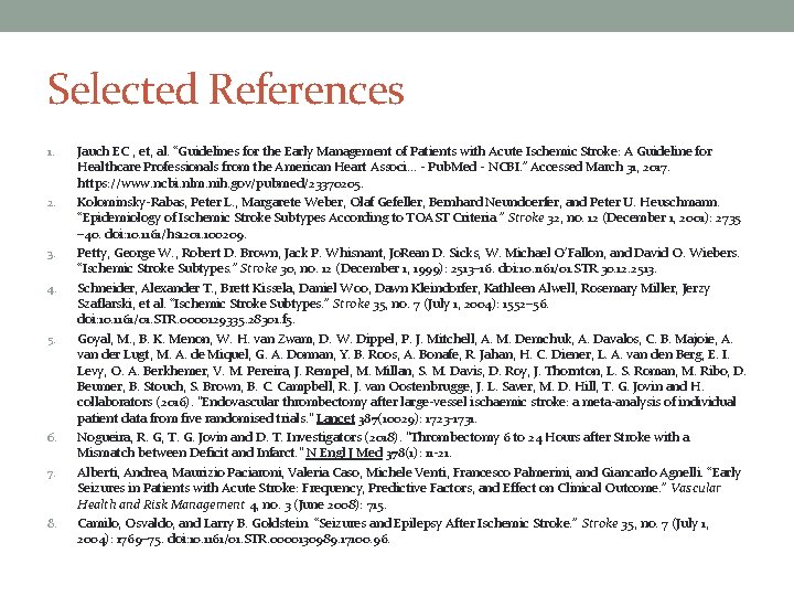 Selected References 1. 2. 3. 4. 5. 6. 7. 8. Jauch EC , et,