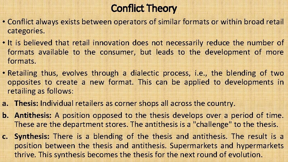 Conflict Theory • Conflict always exists between operators of similar formats or within broad
