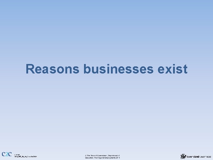 Reasons businesses exist 1 of 16 ECB_Y 05_U 2_SS_Reas. Bus. Exist 