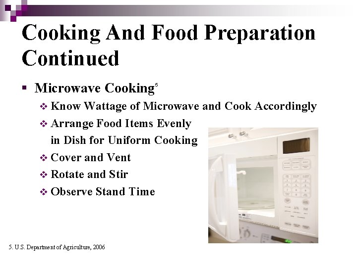 Cooking And Food Preparation Continued § Microwave Cooking v Know 5 Wattage of Microwave