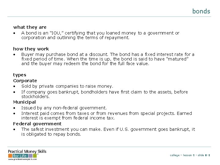 bonds what they are • A bond is an “IOU, ” certifying that you