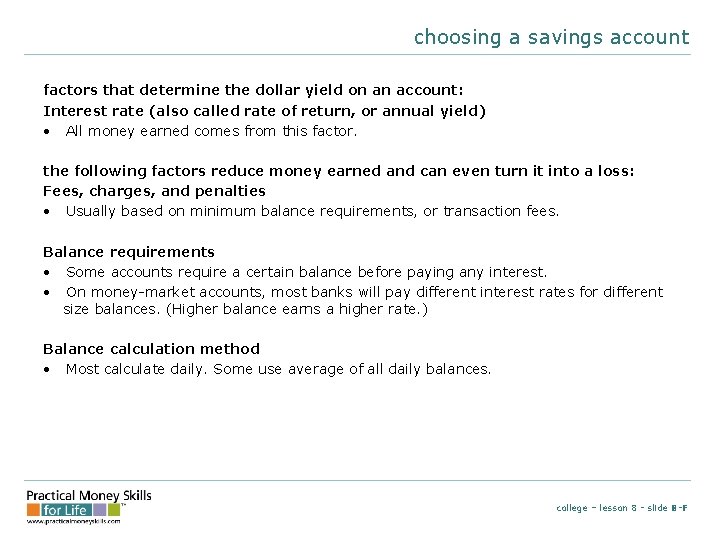 choosing a savings account factors that determine the dollar yield on an account: Interest