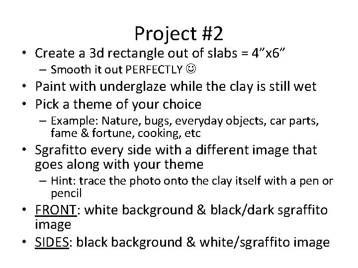 Project #2 • Create a 3 d rectangle out of slabs = 4”x 6”