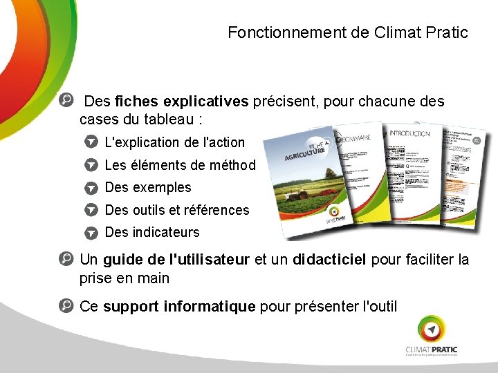 Fonctionnement de Climat Pratic Des fiches explicatives précisent, pour chacune des cases du tableau