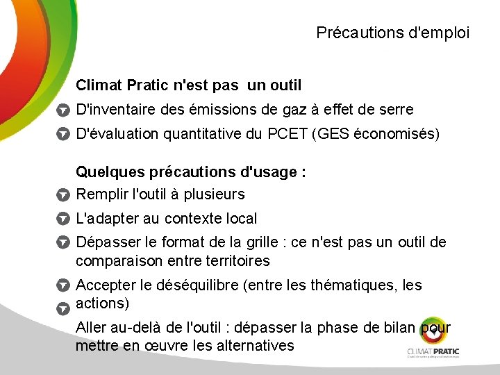 Précautions d'emploi Climat Pratic n'est pas un outil D'inventaire des émissions de gaz à