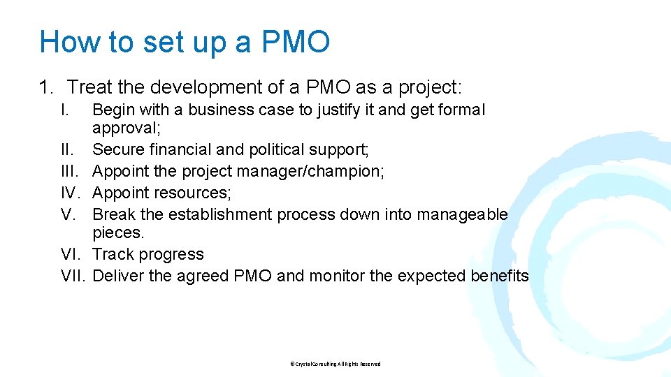 How to set up a PMO 1. Treat the development of a PMO as