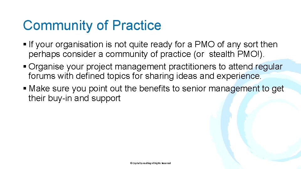 Community of Practice § If your organisation is not quite ready for a PMO