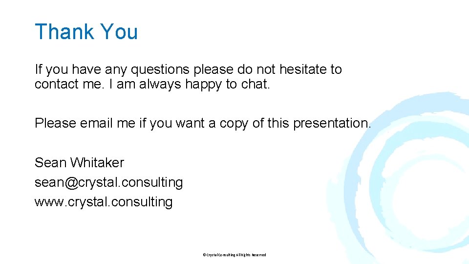Thank You If you have any questions please do not hesitate to contact me.