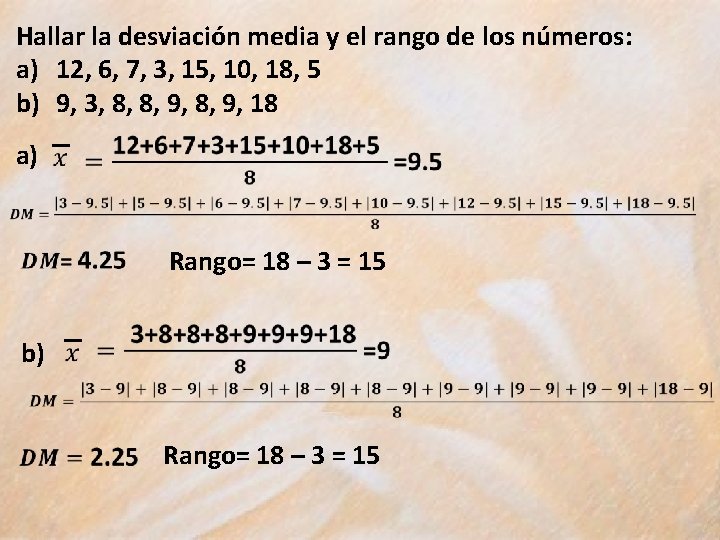 DESVIACIN MEDIA Datos no agrupados Es una medida
