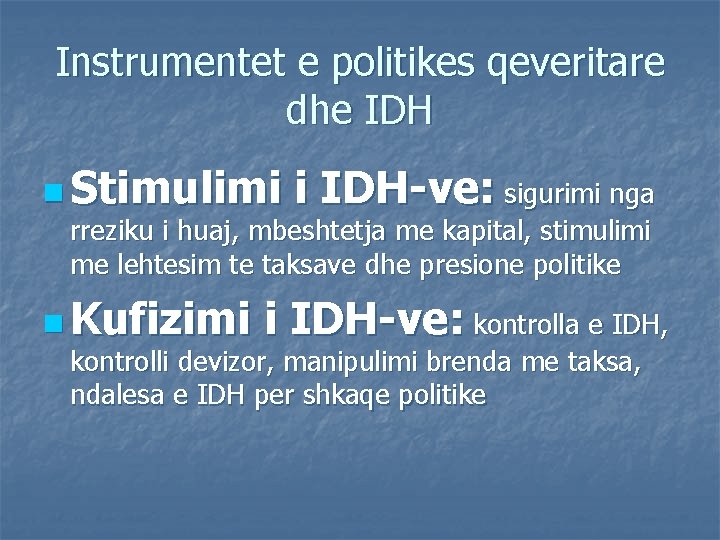 Instrumentet e politikes qeveritare dhe IDH n Stimulimi i IDH-ve: sigurimi nga rreziku i