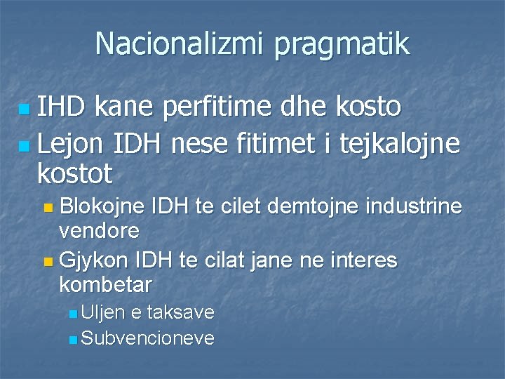 Nacionalizmi pragmatik n IHD kane perfitime dhe kosto n Lejon IDH nese fitimet i