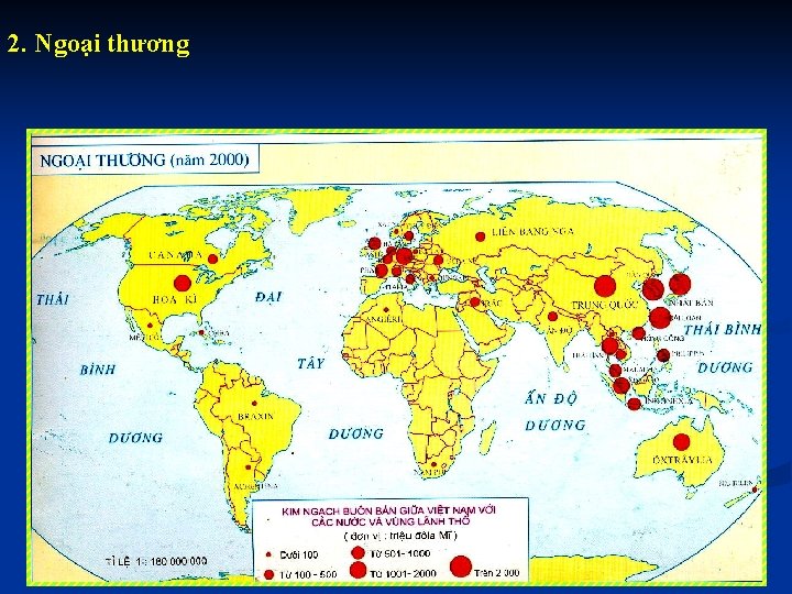 2. Ngoại thương a. Tình hình chung b. Xuất khẩu c. Nhập khẩu 