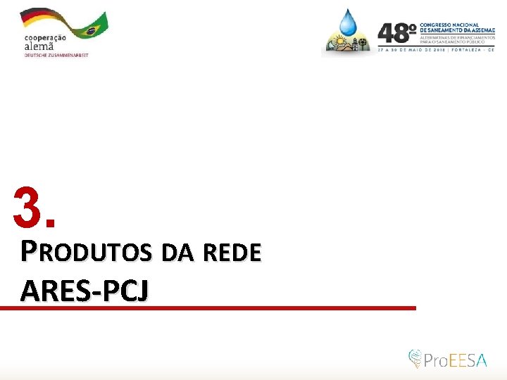 3. PRODUTOS DA REDE ARES-PCJ 