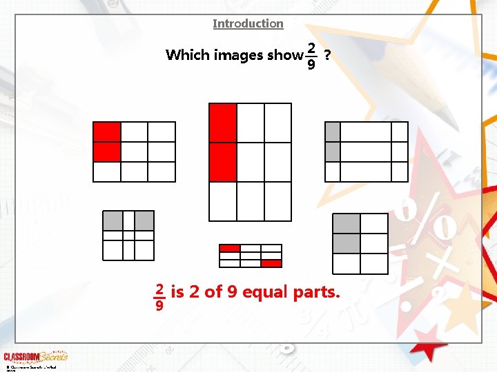 Introduction Which images show 2 9 © Classroom Secrets Limited 2 ? 9 is