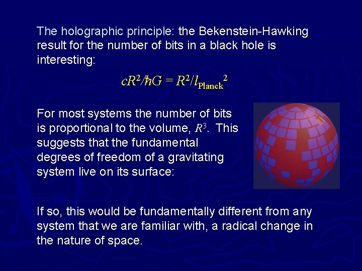 The holographic principle: the Bekenstein-Hawking result for the number of bits in a black