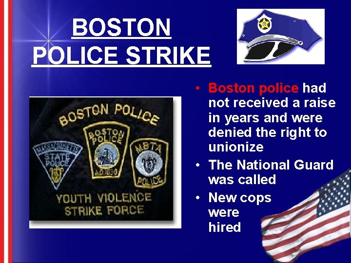 BOSTON POLICE STRIKE • Boston police had not received a raise in years and