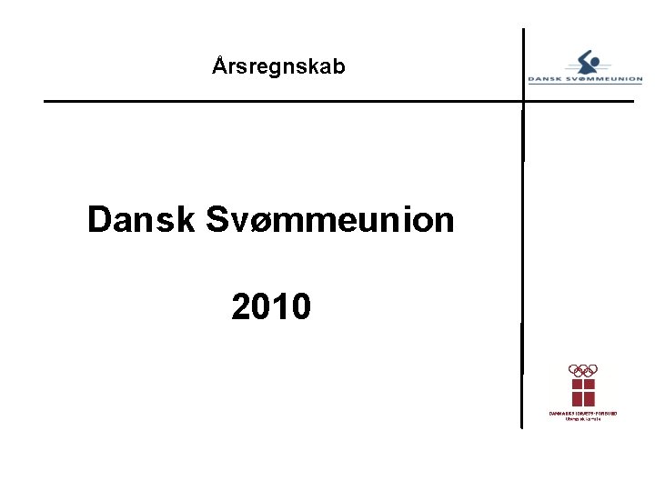 Årsregnskab Dansk Svømmeunion 2010 