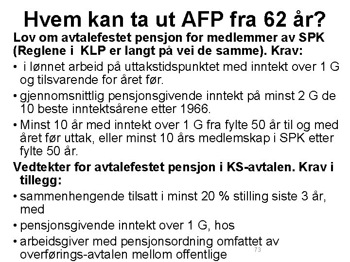 Hvem kan ta ut AFP fra 62 år? Lov om avtalefestet pensjon for medlemmer