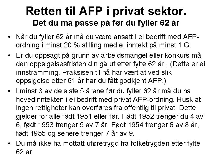 Retten til AFP i privat sektor. Det du må passe på før du fyller