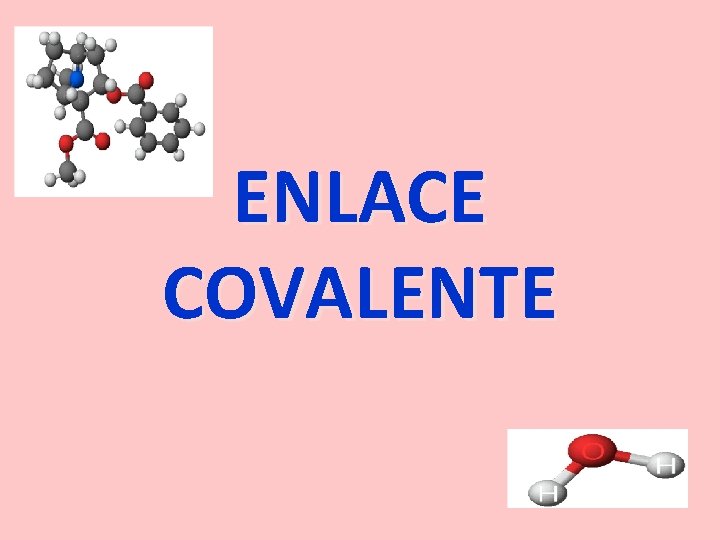 ENLACE COVALENTE 