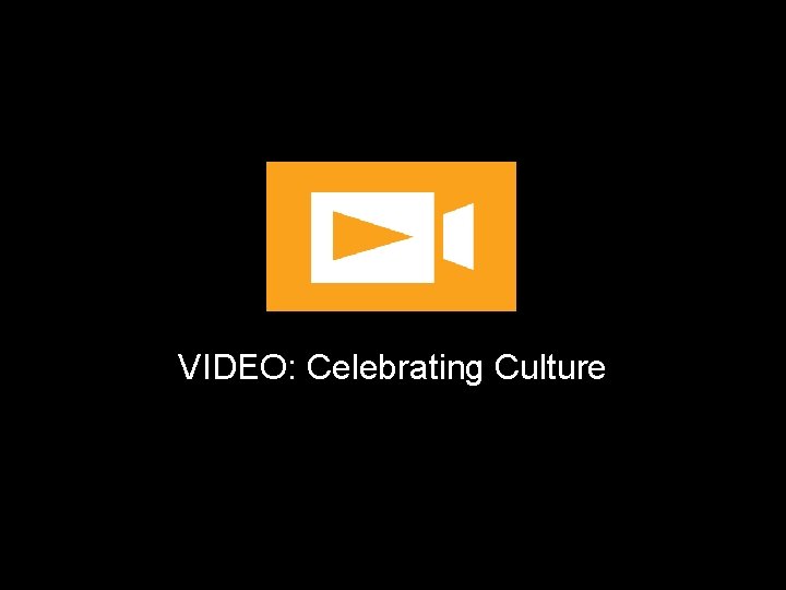 VIDEO: Celebrating Culture 