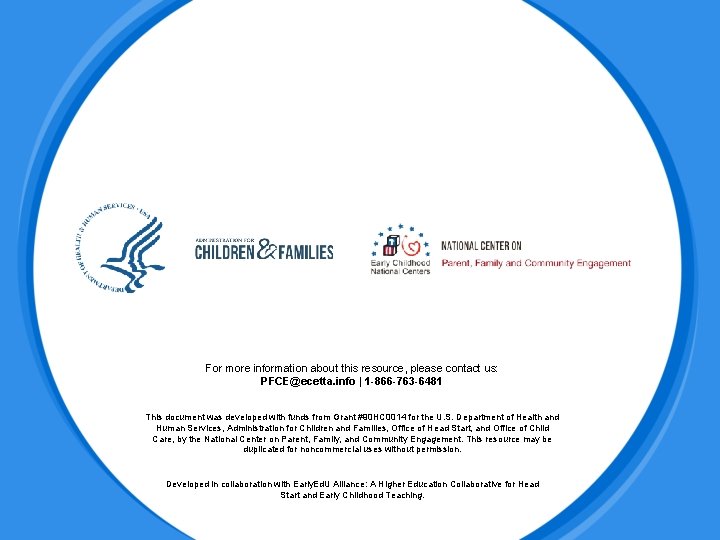 For more information about this resource, please contact us: PFCE@ecetta. info | 1 -866