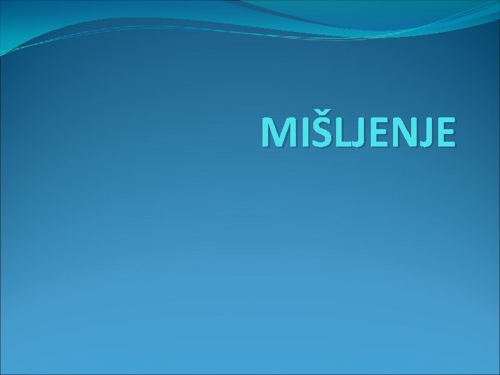 MIŠLJENJE 