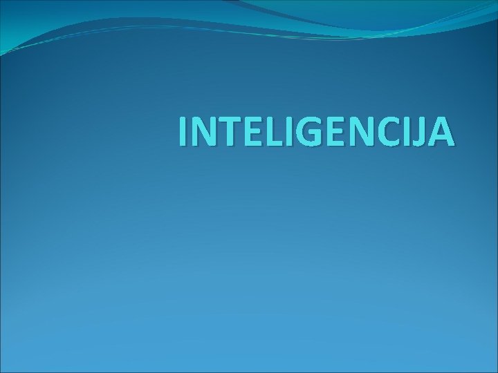 INTELIGENCIJA 