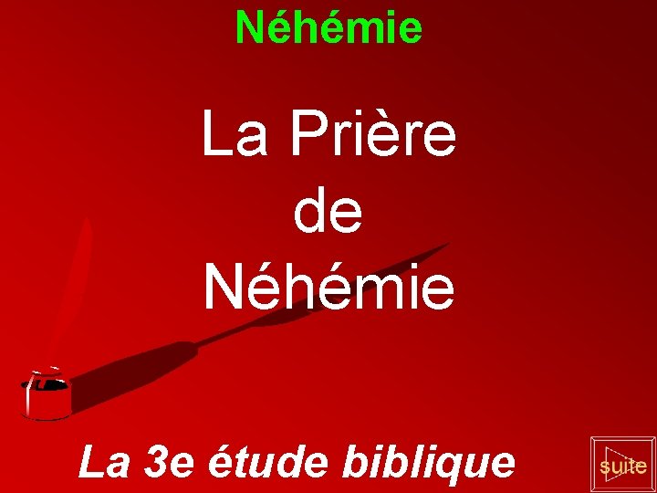 Néhémie La Prière de Néhémie La 3 e étude biblique 