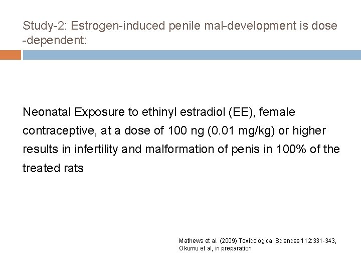 Study-2: Estrogen-induced penile mal-development is dose -dependent: Neonatal Exposure to ethinyl estradiol (EE), female