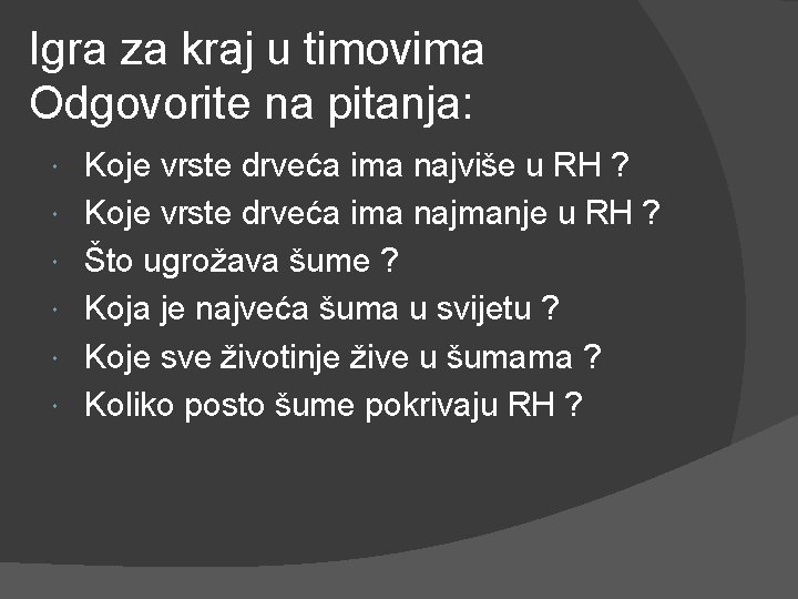 Igra za kraj u timovima Odgovorite na pitanja: Koje vrste drveća ima najviše u