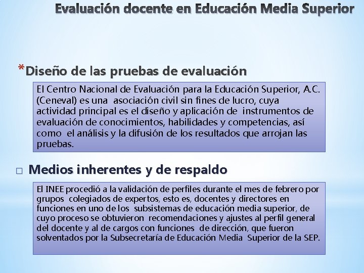 Evaluación docente en Educación Media Superior *Diseño de las pruebas de evaluación El Centro