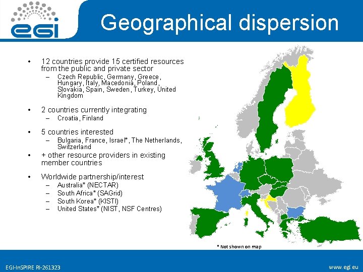 Geographical dispersion • 12 countries provide 15 certified resources from the public and private