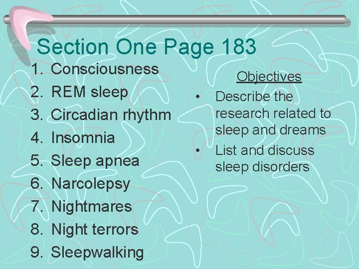 Section One Page 183 1. 2. 3. 4. 5. 6. 7. 8. 9. Consciousness