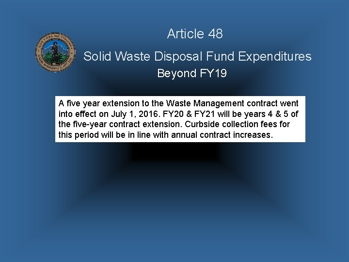 Article 48 Solid Waste Disposal Fund Expenditures Beyond FY 19 A five year extension