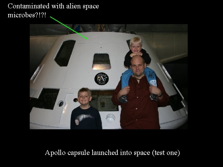 Contaminated with alien space microbes? !? ! Apollo capsule launched into space (test one) Contaminated with alien space microbes? !? ! Apollo capsule launched into space (test one)